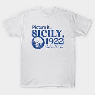 Picture It Sicily 1922 T-Shirt